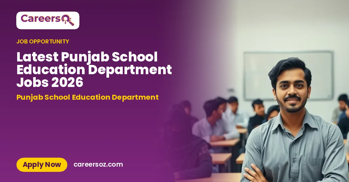 Latest Punjab School Education Department Jobs 2026 – Punjab School Education Department