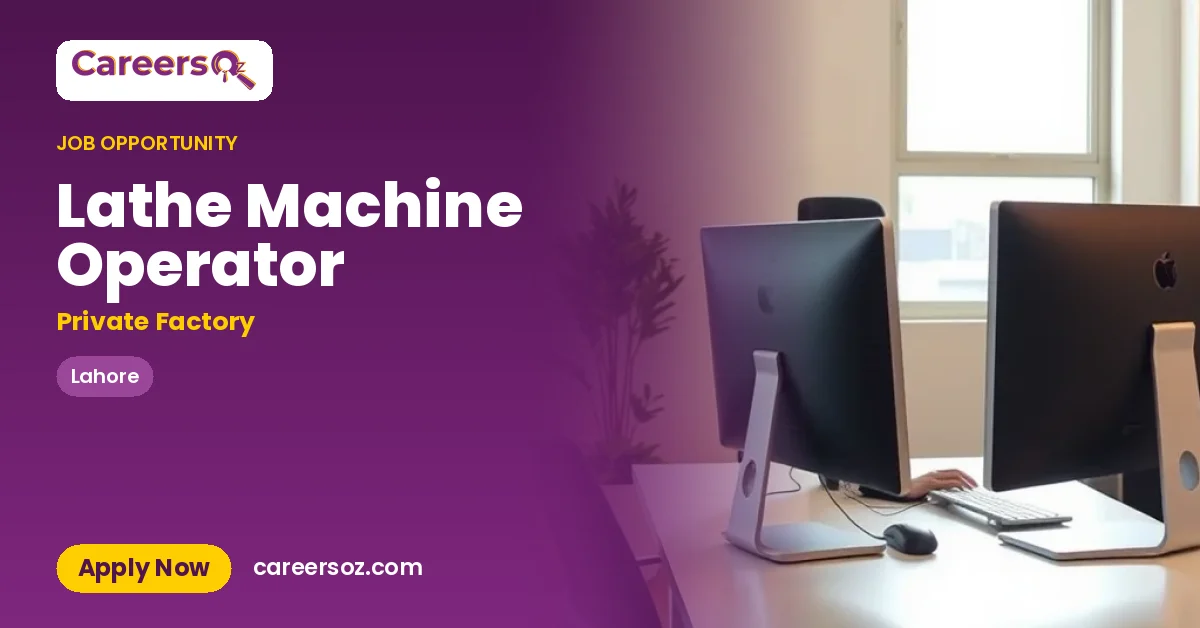 Lathe Machine Operator – Private Factory