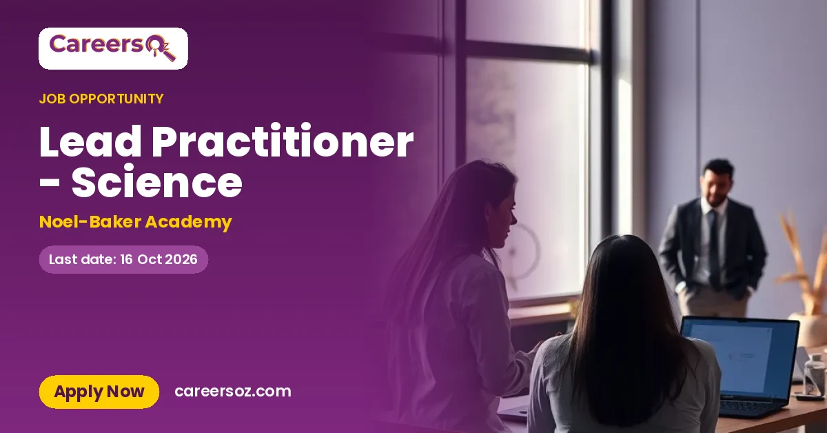 Lead Practitioner - Science – Noel-Baker Academy