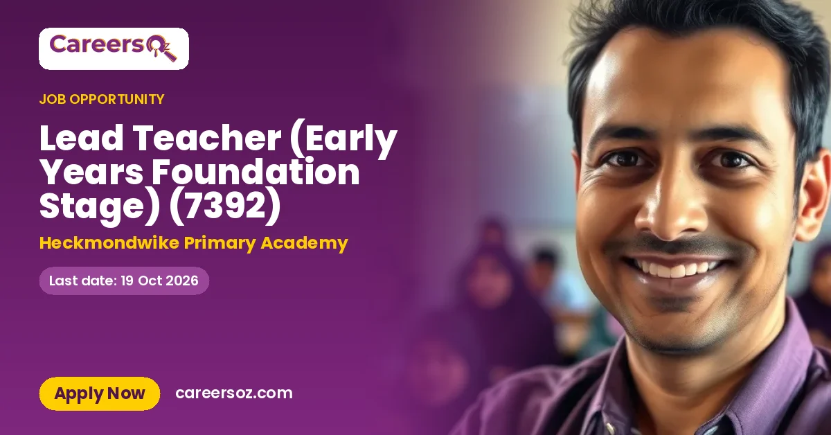 Lead Teacher (Early Years Foundation Stage) (7392) – Heckmondwike Primary Academy