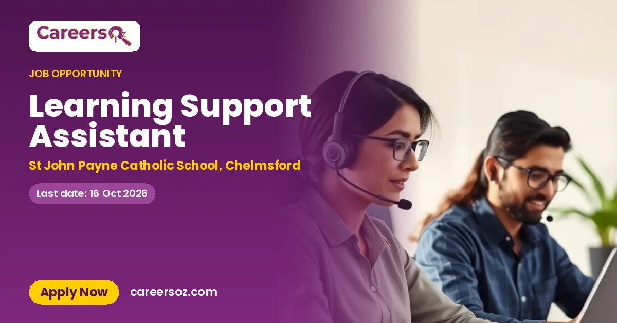 Learning Support Assistant – St John Payne Catholic School, Chelmsford
