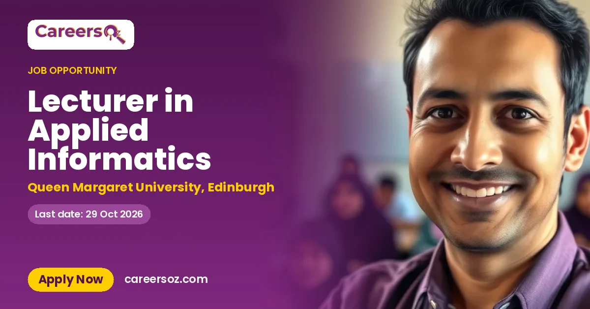 Lecturer in Applied Informatics – Queen Margaret University, Edinburgh