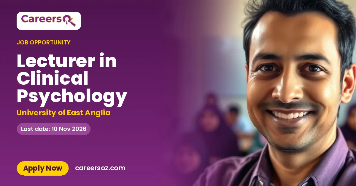 Lecturer in Clinical Psychology – University of East Anglia