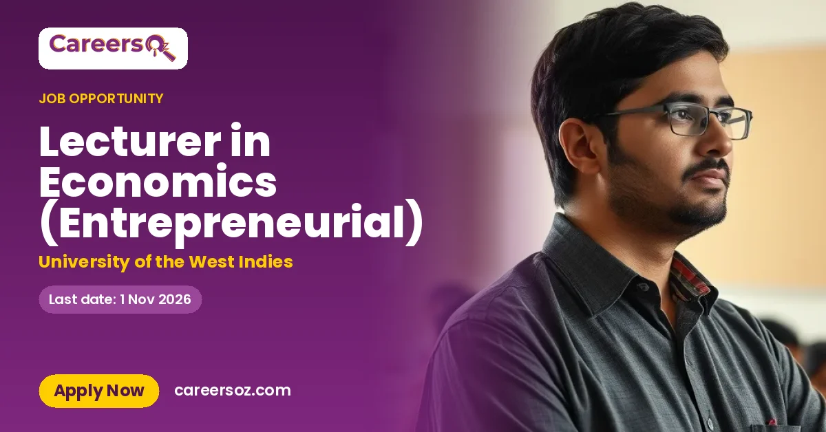 Lecturer in Economics (Entrepreneurial) – University of the West Indies
