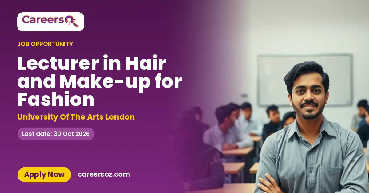 Lecturer in Hair and Make-up for Fashion – University Of The Arts London