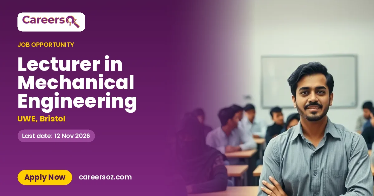 Lecturer in Mechanical Engineering – UWE, Bristol