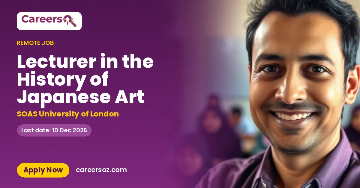 Lecturer in the History of Japanese Art – SOAS University of London