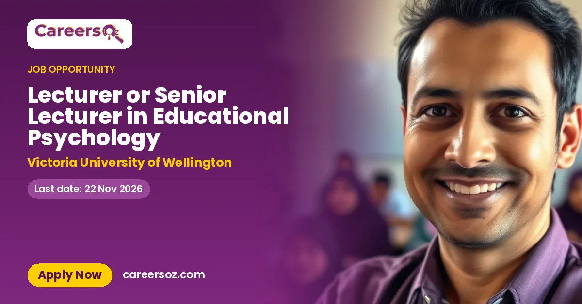 Lecturer or Senior Lecturer in Educational Psychology – Victoria University of Wellington