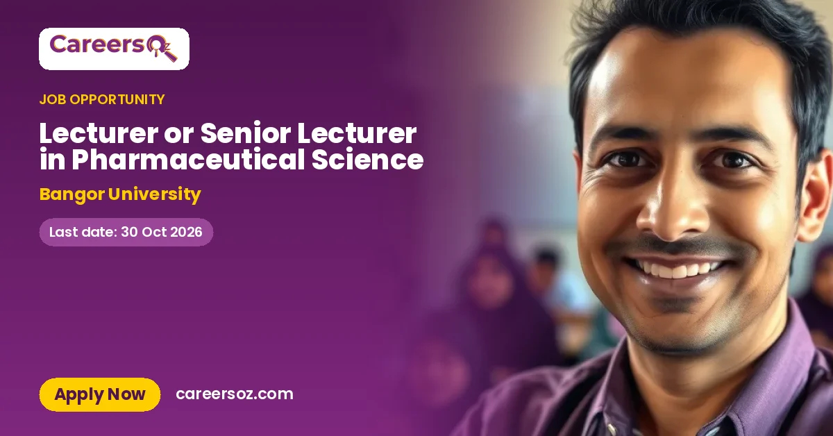Lecturer or Senior Lecturer in Pharmaceutical Science – Bangor University