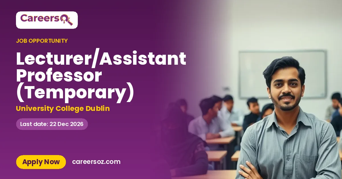 Lecturer/Assistant Professor (Temporary) – University College Dublin