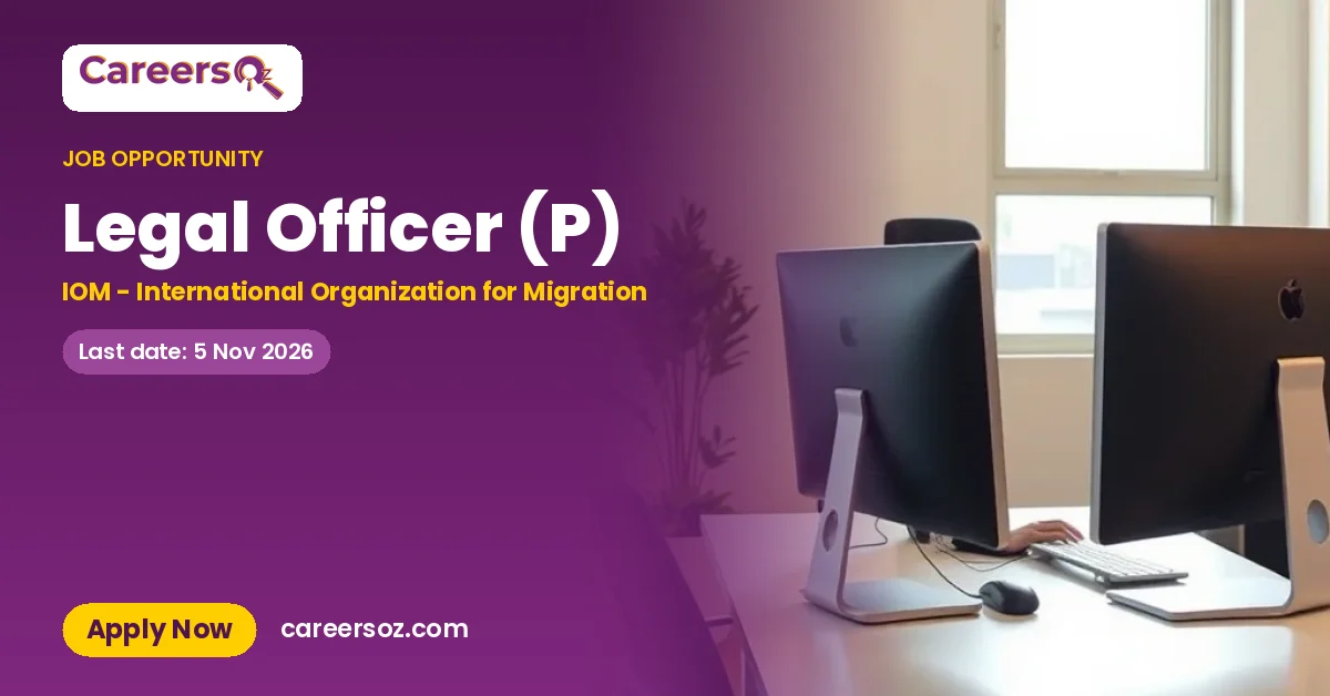 Legal Officer (P) – IOM - International Organization for Migration
