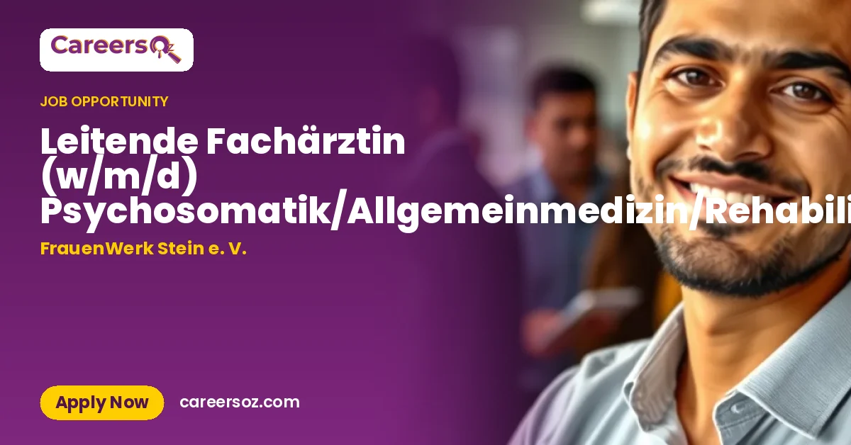 Leitende Fachärztin (w/m/d) Psychosomatik/Allgemeinmedizin/Rehabilitationsmedizin/Sozialmedizin – FrauenWerk Stein e. V.