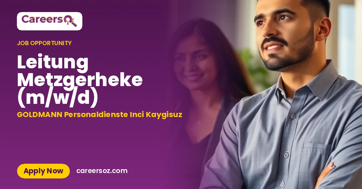 Leitung Metzgerheke (m/w/d) – GOLDMANN Personaldienste Inci Kaygisuz
