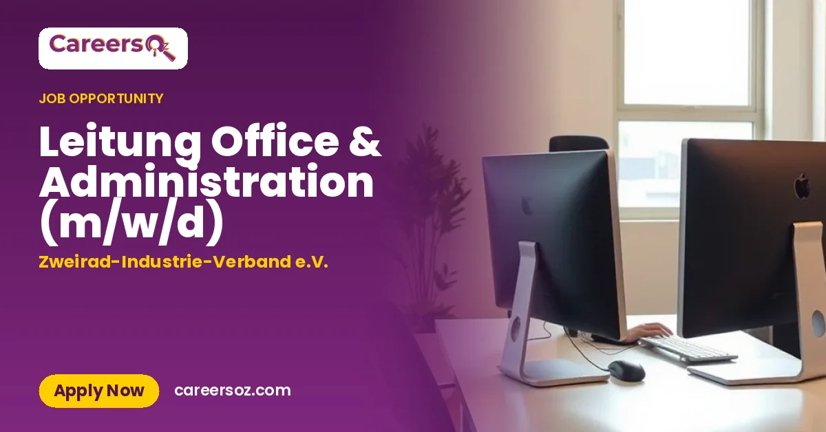 Leitung Office & Administration (m/w/d) – Zweirad-Industrie-Verband e.V.