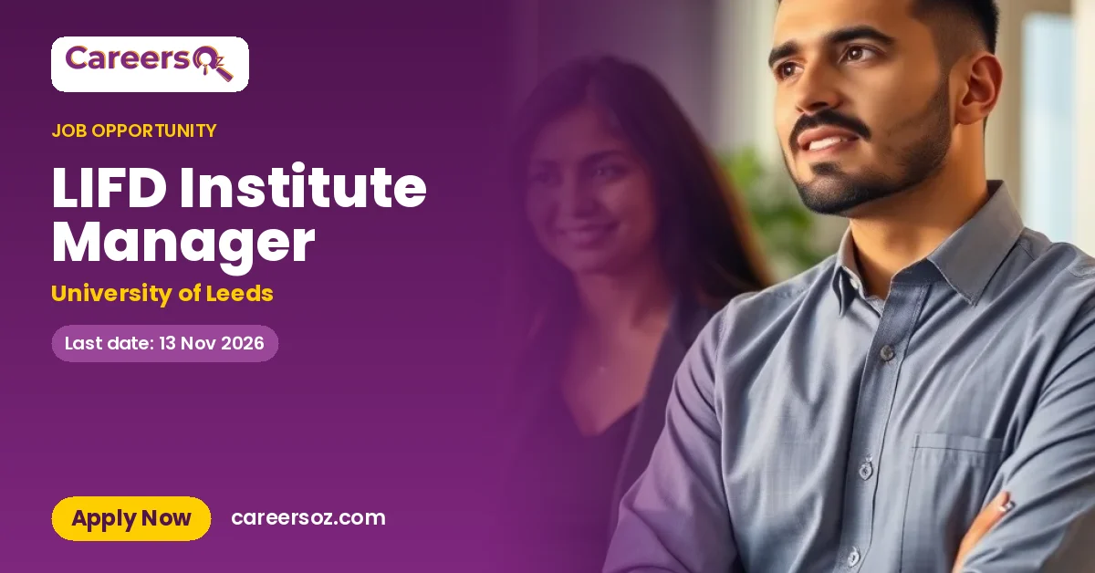 LIFD Institute Manager – University of Leeds
