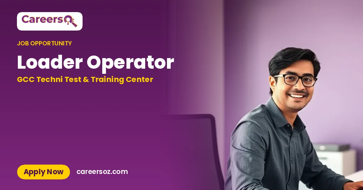 Loader Operator – GCC Techni Test & Training Center