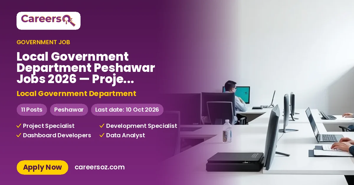 Local Government Department Peshawar Jobs 2026 — Project Specialist, Development Specialist & 9 More Posts – Local Government Department