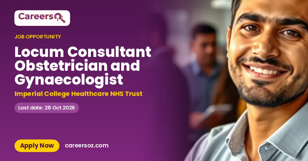 Locum Consultant Obstetrician and Gynaecologist – Imperial College Healthcare NHS Trust