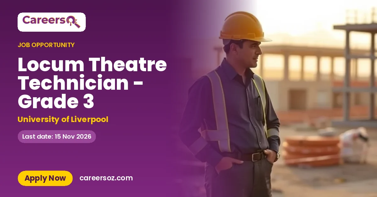Locum Theatre Technician - Grade 3 – University of Liverpool