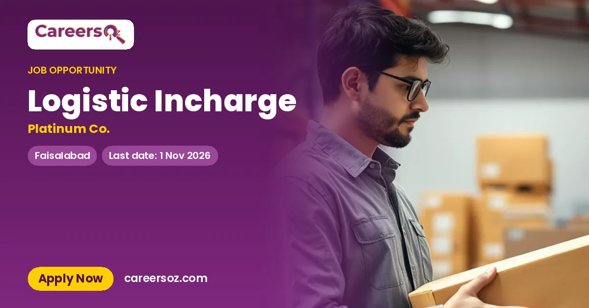 Logistic Incharge – Platinum Co.