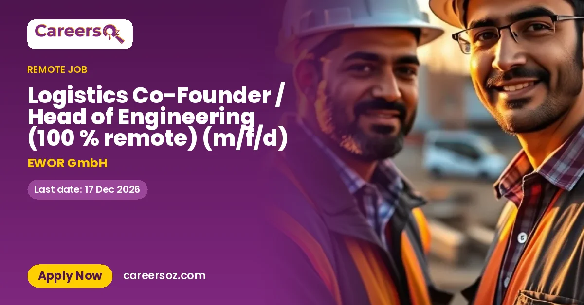Logistics Co-Founder / Head of Engineering (100 % remote) (m/f/d) – EWOR GmbH