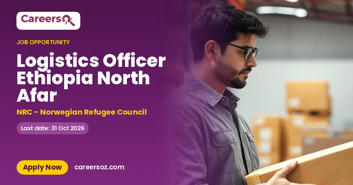 Logistics Officer Ethiopia North Afar – NRC - Norwegian Refugee Council