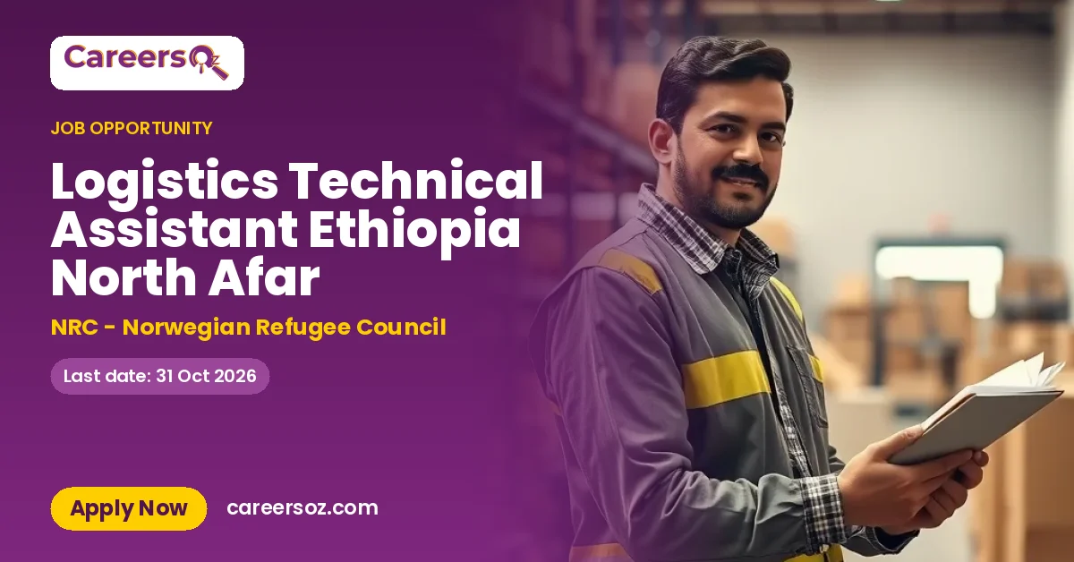 Logistics Technical Assistant Ethiopia North Afar – NRC - Norwegian Refugee Council