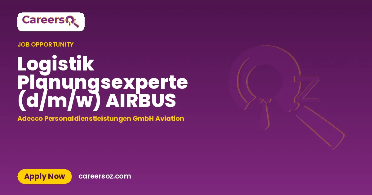 Logistik Planungsexperte (d/m/w) AIRBUS – Adecco Personaldienstleistungen GmbH Aviation
