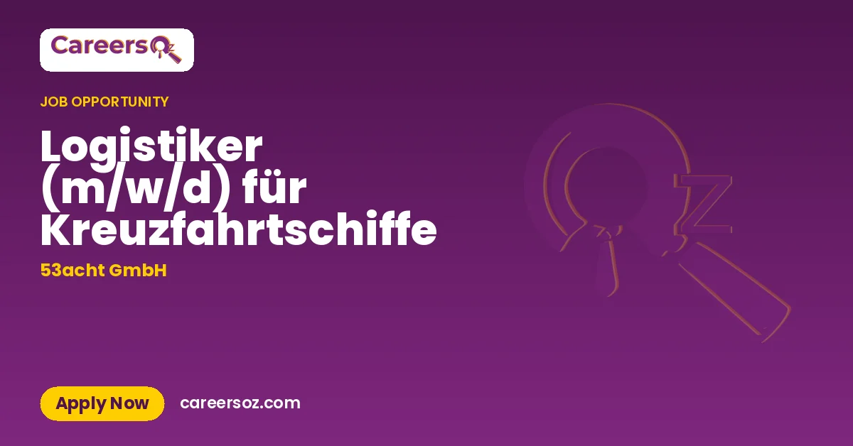 Logistiker (m/w/d) für Kreuzfahrtschiffe – 53acht GmbH