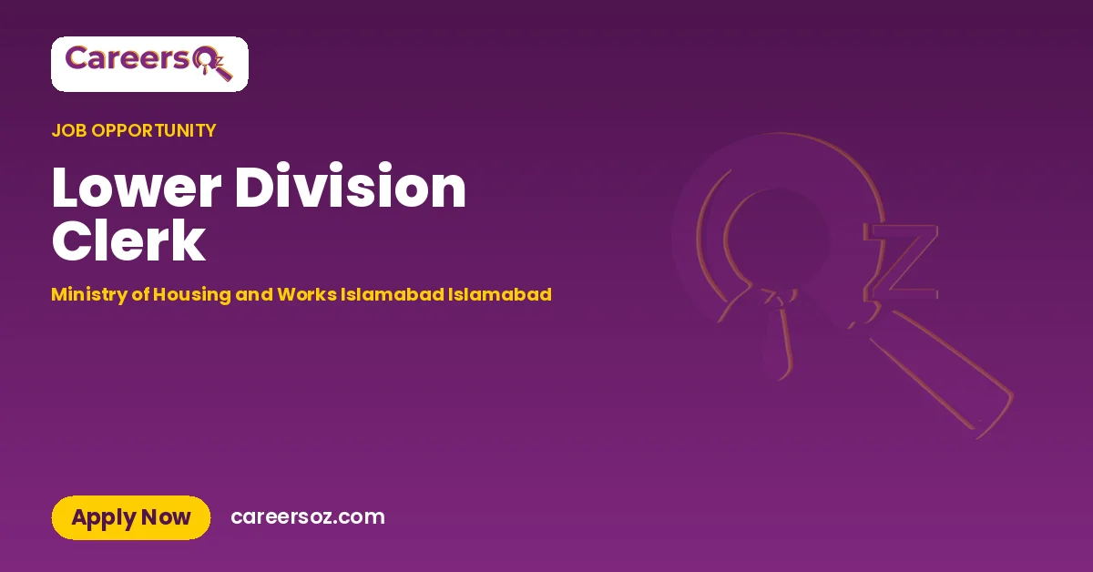 Lower Division Clerk – Ministry of Housing and Works Islamabad Islamabad
