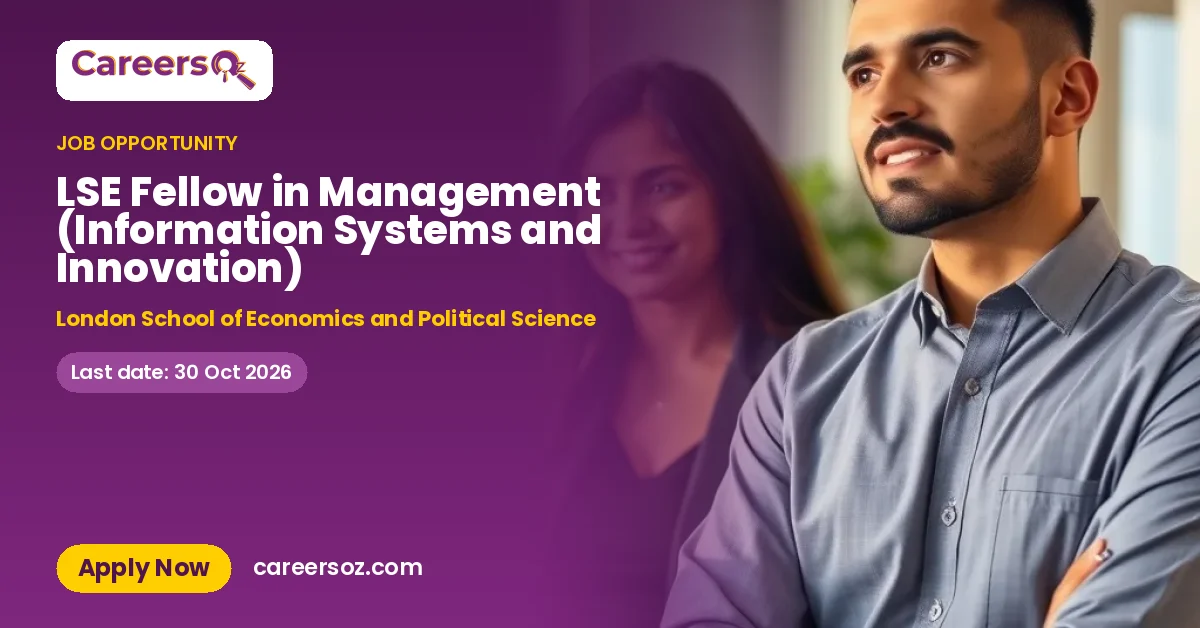 LSE Fellow in Management (Information Systems and Innovation) – London School of Economics and Political Science