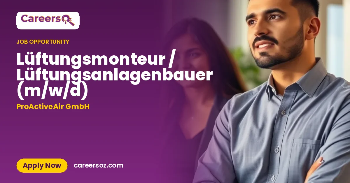 Lüftungsmonteur / Lüftungsanlagenbauer (m/w/d) – ProActiveAir GmbH