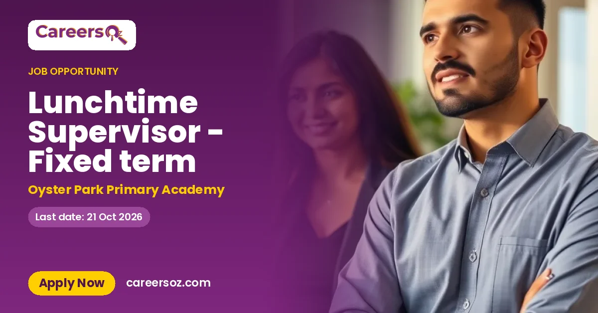 Lunchtime Supervisor - Fixed term – Oyster Park Primary Academy