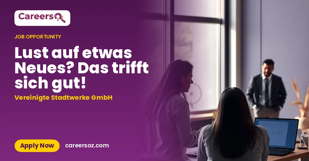 Lust auf etwas Neues? Das trifft sich gut! – Vereinigte Stadtwerke GmbH