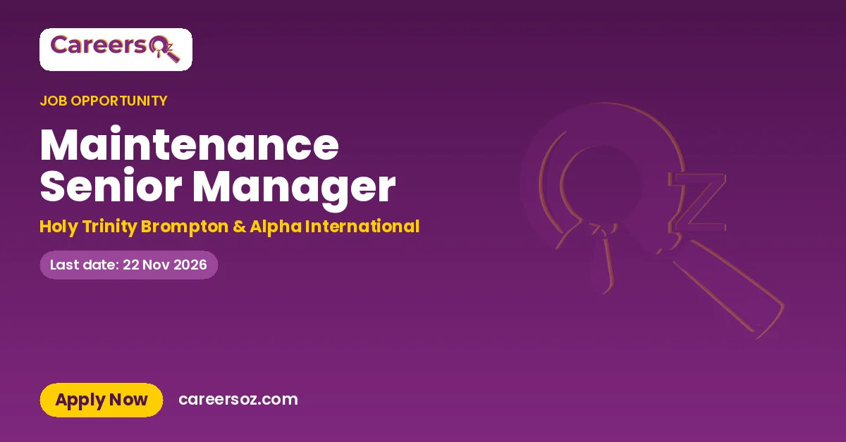 Maintenance Senior Manager – Holy Trinity Brompton & Alpha International