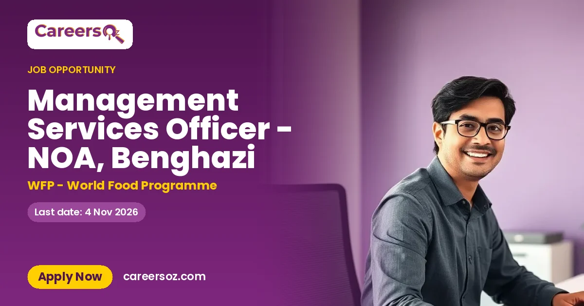 Management Services Officer - NOA, Benghazi – WFP - World Food Programme