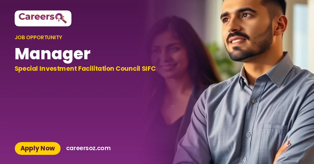 Manager – Special Investment Facilitation Council SIFC