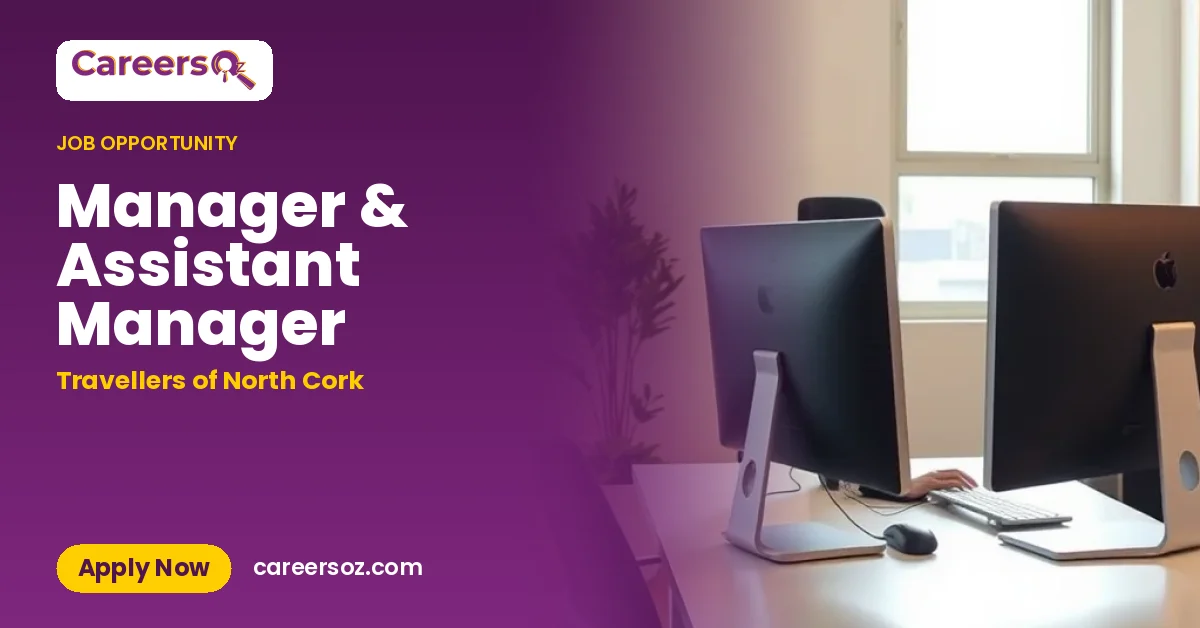 Manager & Assistant Manager – Travellers of North Cork