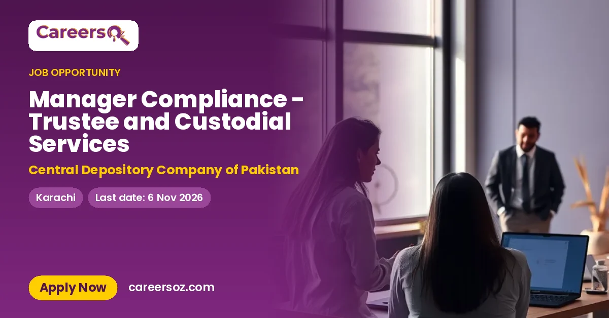 Manager Compliance - Trustee and Custodial Services – Central Depository Company of Pakistan