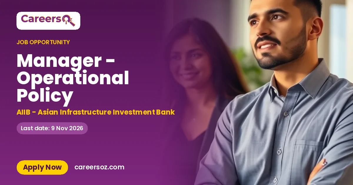 Manager - Operational Policy – AIIB - Asian Infrastructure Investment Bank