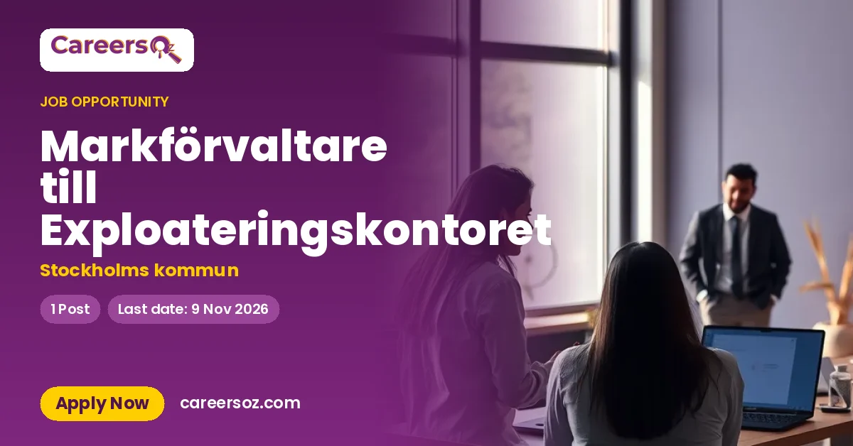 Markförvaltare till Exploateringskontoret – Stockholms kommun