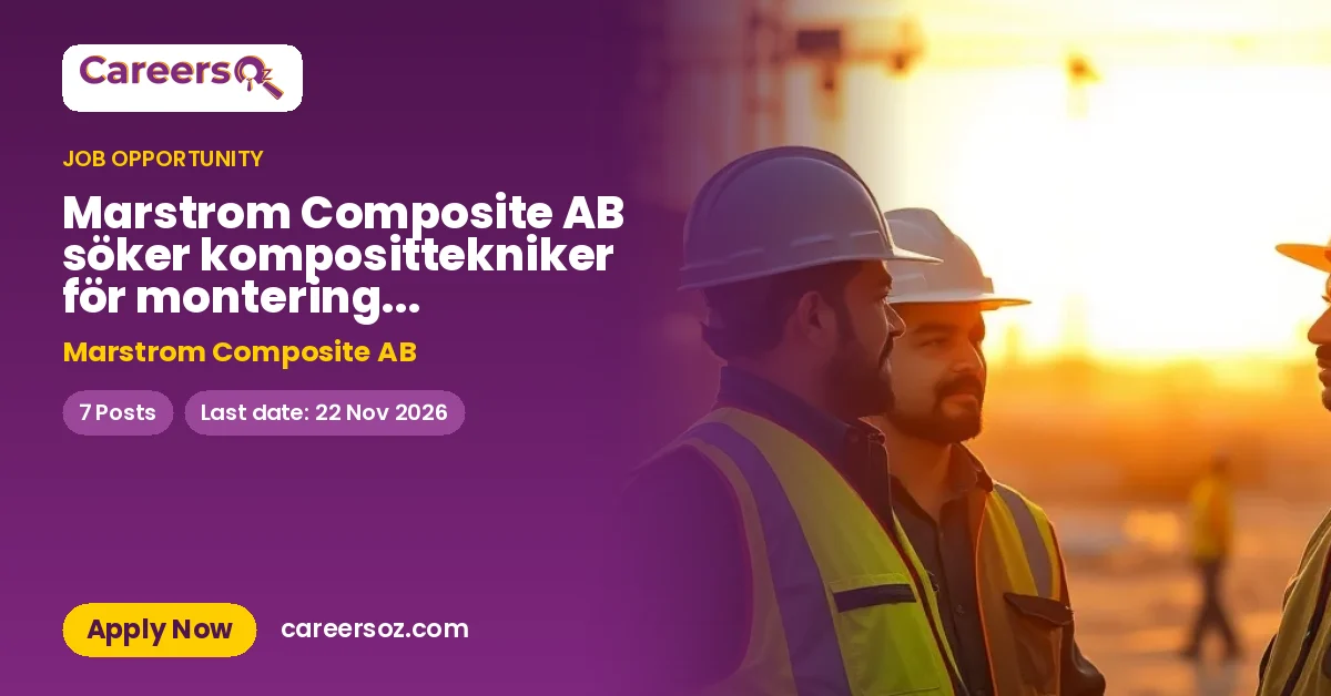 Marstrom Composite AB söker komposittekniker för montering & laminering. – Marstrom Composite AB