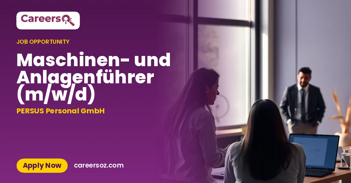 Maschinen- und Anlagenführer (m/w/d) – PERSUS Personal GmbH