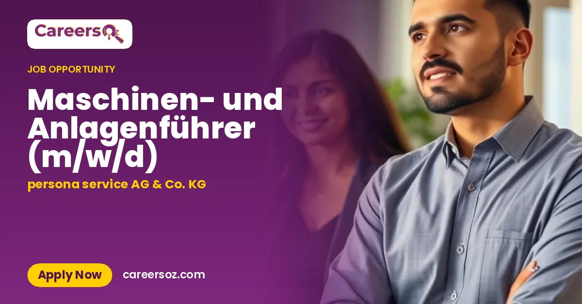 Maschinen- und Anlagenführer (m/w/d) – persona service AG & Co. KG