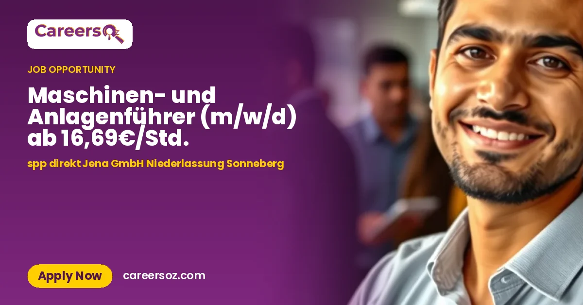 Maschinen- und Anlagenführer (m/w/d) ab 16,69€/Std. – spp direkt Jena GmbH Niederlassung Sonneberg