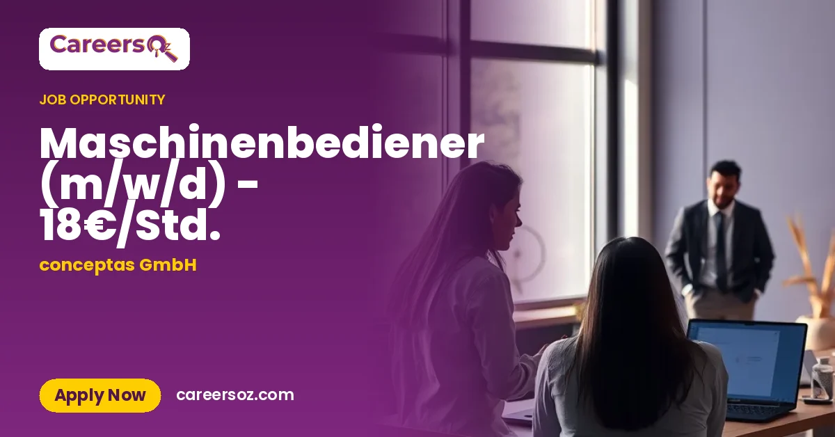 Maschinenbediener (m/w/d) - 18€/Std. – conceptas GmbH