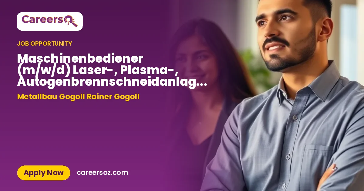 Maschinenbediener (m/w/d) Laser-, Plasma-, Autogenbrennschneidanlagen und Abkantpresse – Metallbau Gogoll Rainer Gogoll