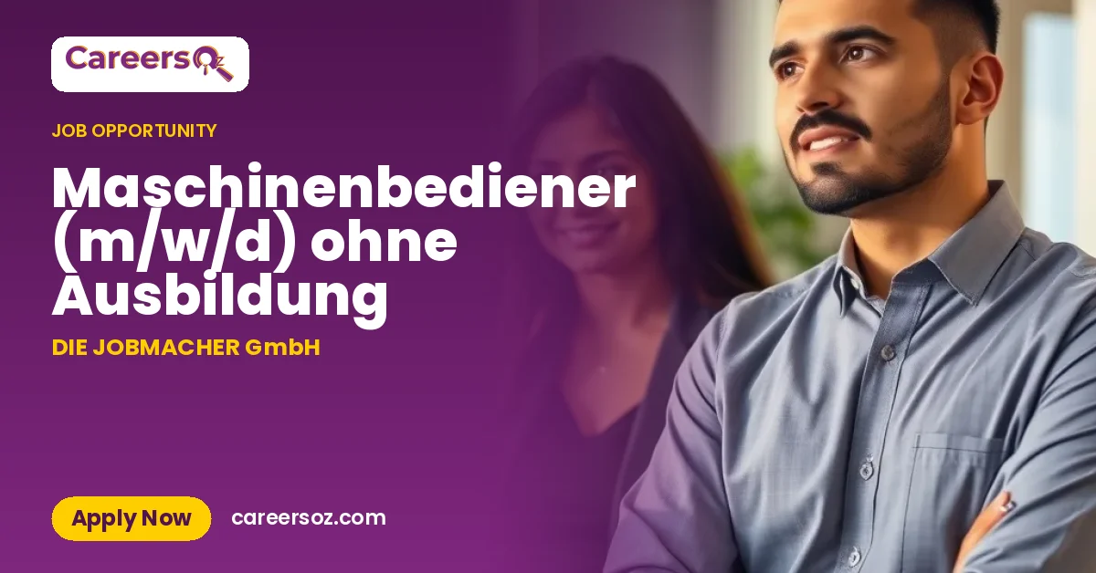 Maschinenbediener (m/w/d) ohne Ausbildung – DIE JOBMACHER GmbH
