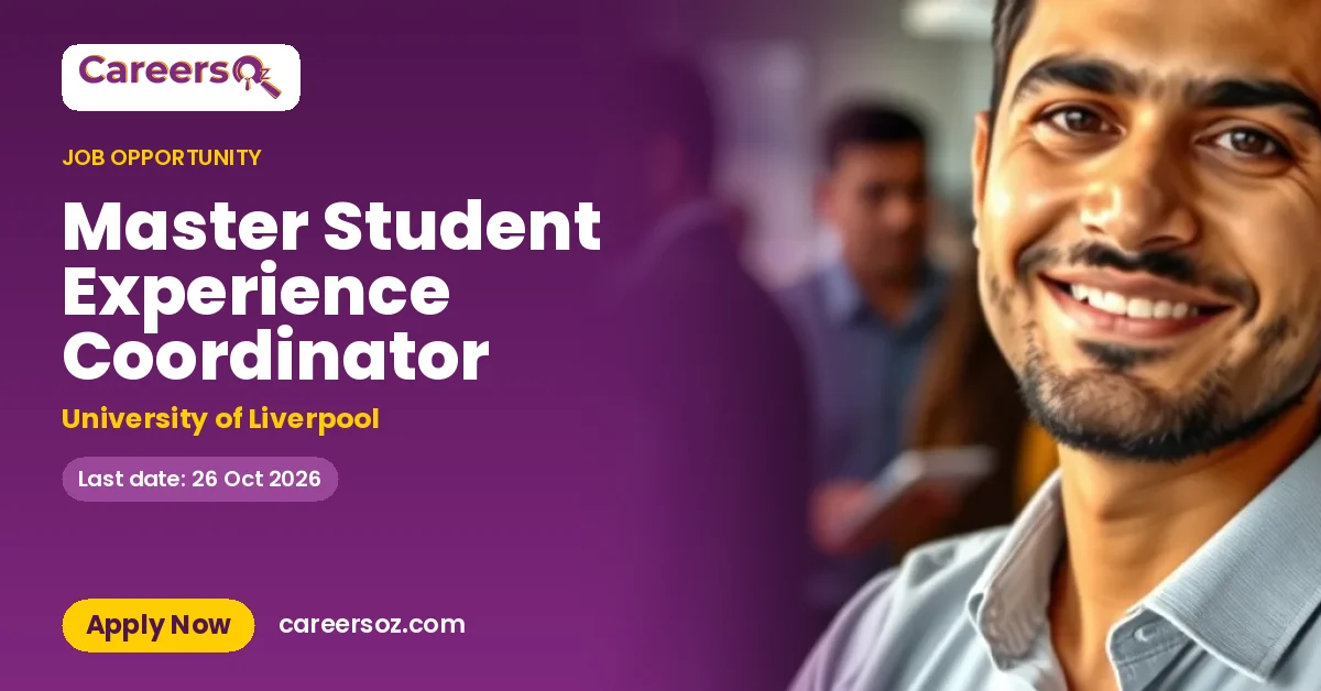 Master Student Experience Coordinator – University of Liverpool
