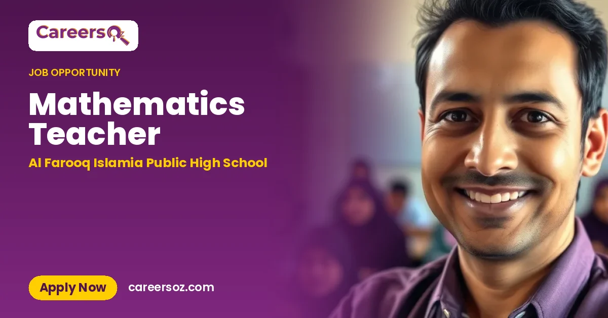Mathematics Teacher – Al Farooq Islamia Public High School
